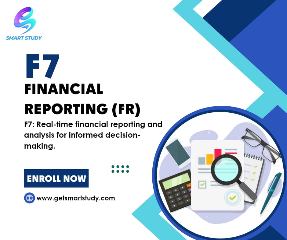 F7 Financial Reporting (FR)